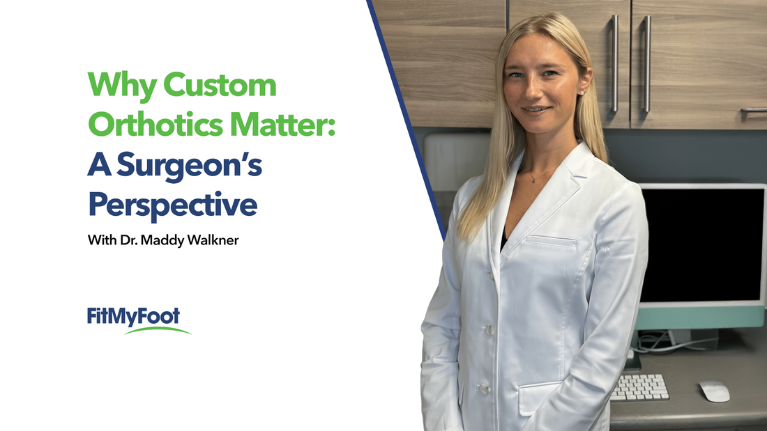 Why Custom Orthotics Matter: A Surgeon’s Perspective on Healthy Movement